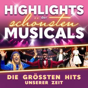 Highlights der schönsten Musicals 1080x1080 © Highlight Concerts GmbH