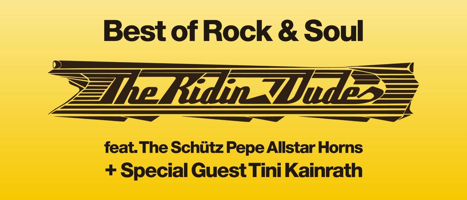 The Ridin' Dudes - Best of Rock & Soul © NXP Veranstaltungsbetriebs GmbH
